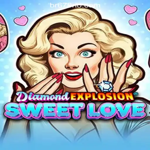 Unveiling the Excitement of DiamondExplosionSweetLove: A Top Choice on 678Rio.COM Oficial Slots Brasil #1