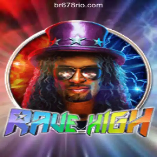 Discover the Electrifying World of RaveHigh: A Dazzling Journey with 678Rio.COM Oficial Slots Brasil #1